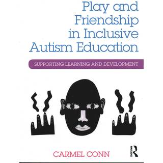 Play and Friendship in Inclusive Autism Education
