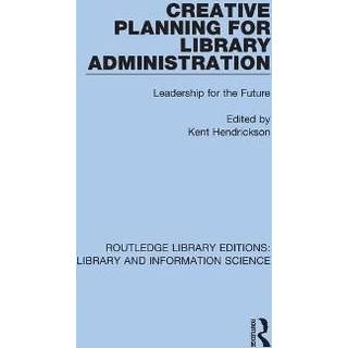 Creative Planning for Library Administration