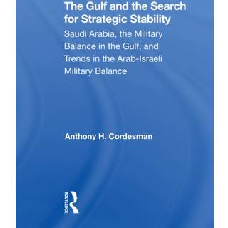 The Gulf And The Search For Strategic Stability