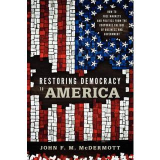 Restoring Democracy to America