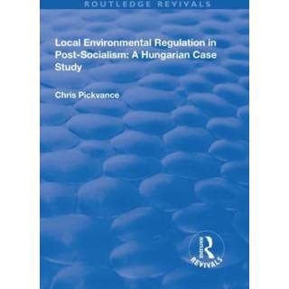 Local Environmental Regulation in Post-Socialism: A Hungarian Case Study