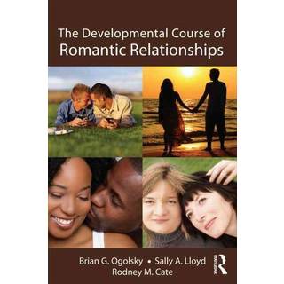 The Developmental Course of Romantic Relationships