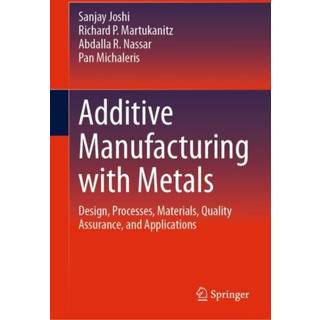 Additive Manufacturing with Metals