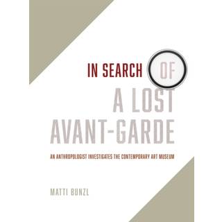In Search of a Lost Avant-Garde