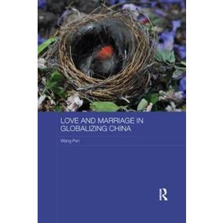 Love and Marriage in Globalizing China
