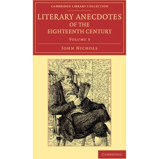 Literary Anecdotes of the Eighteenth Century
