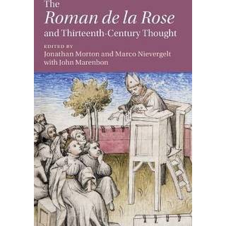 The ‘Roman de la Rose' and Thirteenth-Century Thought