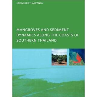 Mangroves and Sediment Dynamics Along the Coasts of Southern Thailand