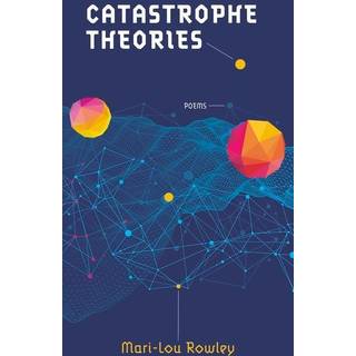 Catastrophe Theories
