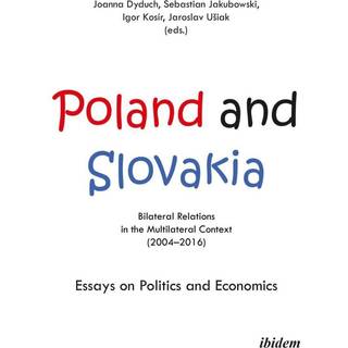 Poland and Slovakia: Bilateral Relations in a Multilateral Context (2004–2016)