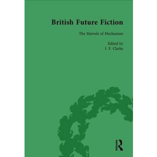 British Future Fiction, 1700-1914, Volume 3