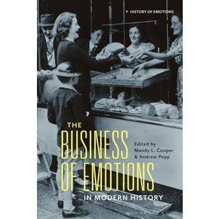 The Business of Emotions in Modern History