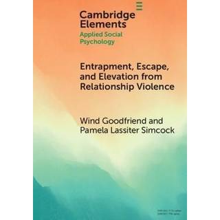 Entrapment, Escape, and Elevation from Relationship Violence