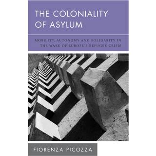 The Coloniality of Asylum