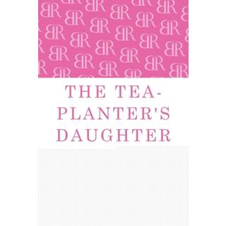 The Tea-Planter's Daughter