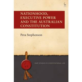Nationhood, Executive Power and the Australian Constitution