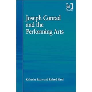 Joseph Conrad and the Performing Arts