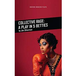Collective Rage: A Play in Five Betties