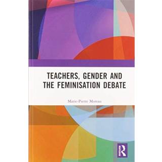 Teachers, Gender and the Feminisation Debate