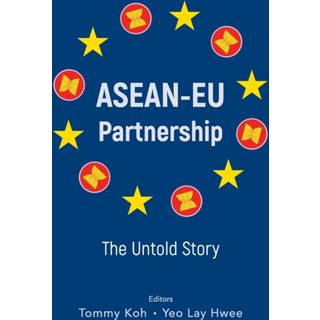 Asean-eu Partnership: The Untold Story