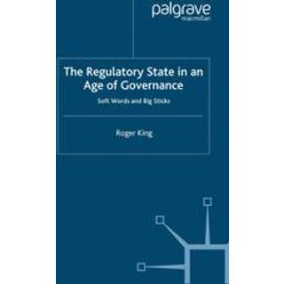 The Regulatory State in an Age of Governance