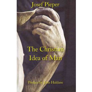 The Christian Idea of Man
