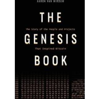 The Genesis Book - The Story of the People and Projects That Inspired Bitcoin