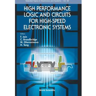 High Performance Logic And Circuits For High-speed Electronic Systems