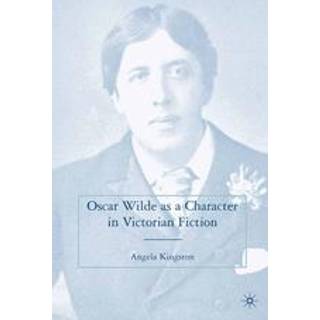 Oscar Wilde as a Character in Victorian Fiction