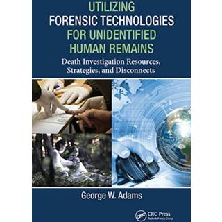 Utilizing Forensic Technologies for Unidentified Human Remains