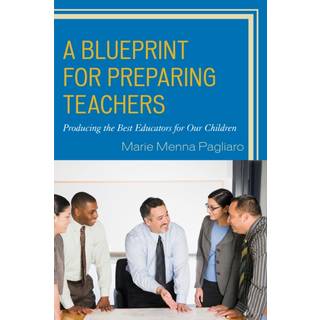 A Blueprint for Preparing Teachers