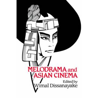 Melodrama and Asian Cinema