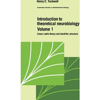 Introduction to Theoretical Neurobiology: Volume 1, Linear Cable Theory and Dendritic Structure