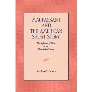 Maupassant and the American Short Story