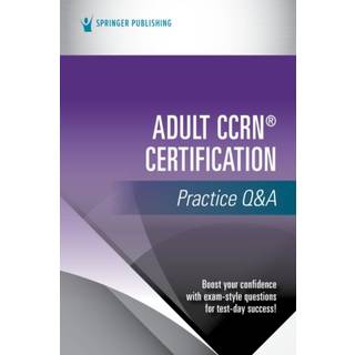 Adult CCRN® Certification Practice Q&A