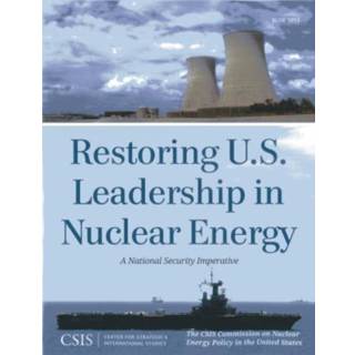 Restoring U.S. Leadership in Nuclear Energy