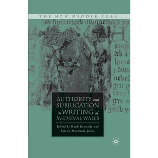 Authority and Subjugation in Writing of Medieval Wales