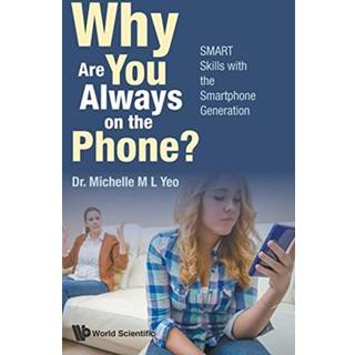 Why Are You Always On The Phone? Smart Skills With The Smartphone Generation