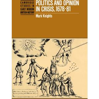 Politics and Opinion in Crisis, 1678–81