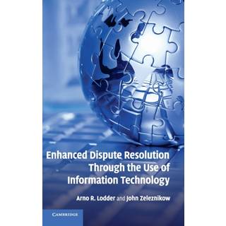 Enhanced Dispute Resolution Through the Use of Information Technology