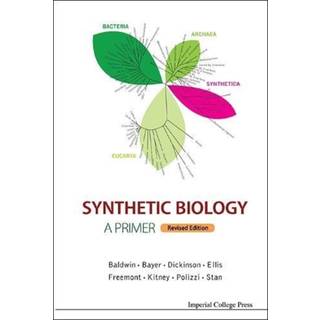 Synthetic Biology - A Primer (Revised Edition)