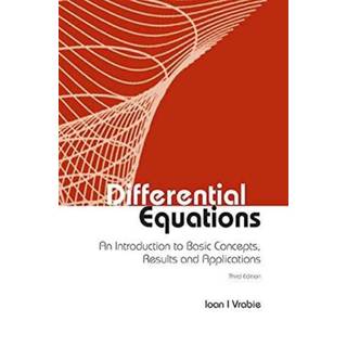 Differential Equations: An Introduction To Basic Concepts, Results And Applications (Third Edition)