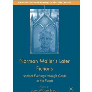 Norman Mailer's Later Fictions