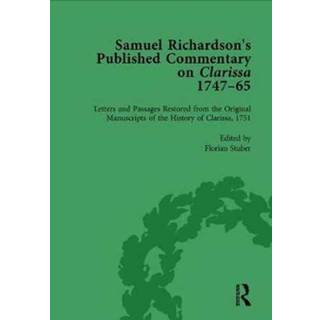 Samuel Richardson's Published Commentary on Clarissa, 1747-1765 Vol 2