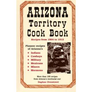 Arizona Territory Cookbook