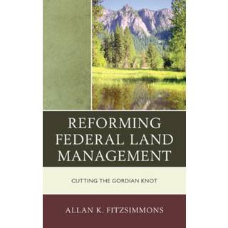 Reforming Federal Land Management