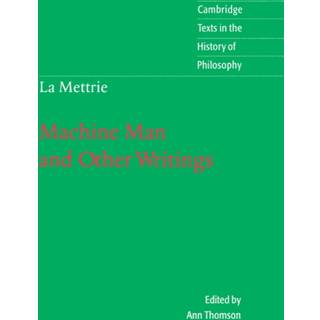 La Mettrie: Machine Man and Other Writings