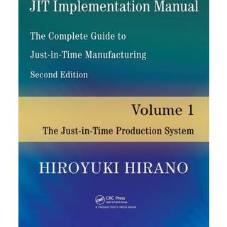 JIT Implementation Manual -- The Complete Guide to Just-In-Time Manufacturing