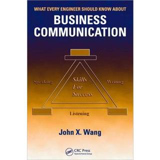 What Every Engineer Should Know About Business Communication
