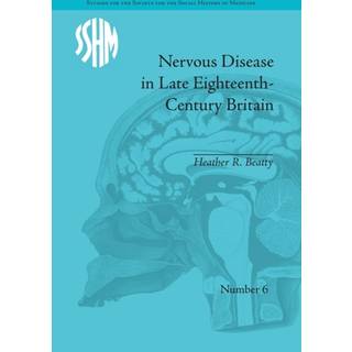 Nervous Disease in Late Eighteenth-Century Britain